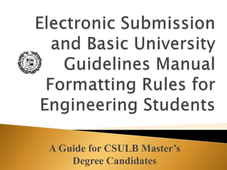 A Guide for CSULB Master’s
Degree Candidates
 