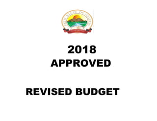 2018
FOR
REVISED BUDGET
APPROVED
 