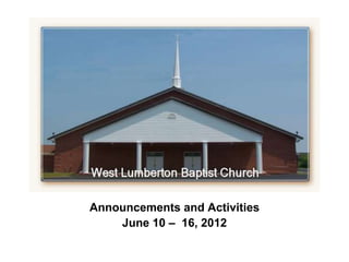 `



Announcements and Activities
    June 10 – 16, 2012
 