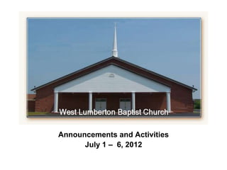`



Announcements and Activities
      July 1 – 6, 2012
 