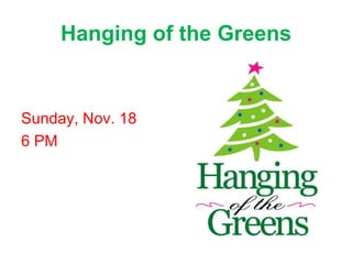 Hanging of the Greens


Sunday, Nov. 18
6 PM
 