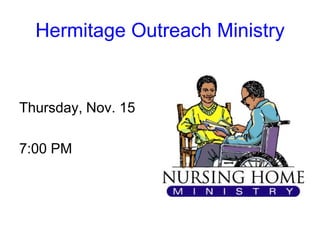 Hermitage Outreach Ministry


Thursday, Nov. 15

7:00 PM
 