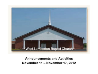 `



 Announcements and Activities
November 11 – November 17, 2012
 