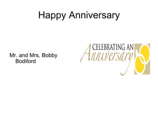 Happy Anniversary


Mr. and Mrs. Bobby
  Bodiford
 