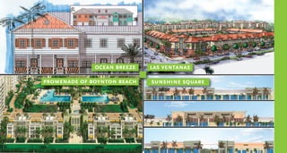 promenade of boynton beach
ocean breeze las ventanas
sunshine square
 