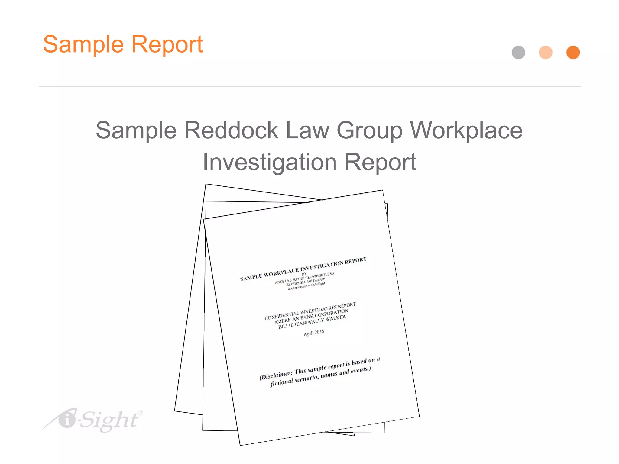 Sample Report
Sample Reddock Law Group Workplace
Investigation Report
 