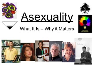 Asexuality What It Is – Why it Matters 
