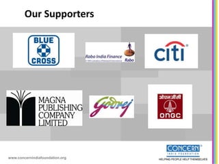 Our Supporters




www.concernindiafoundation.org
 