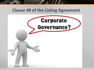 Clause 49 of the Listing Agreement

 