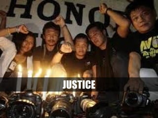 JUSTICE

 