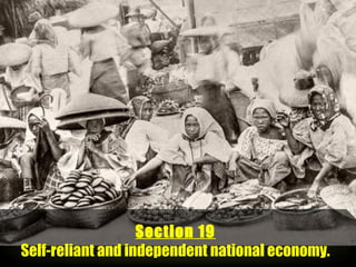 Section 19
Self-reliant and independent national economy.

 