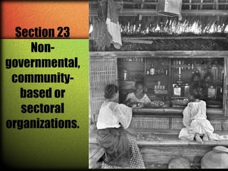 Section 23
Nongovernmental,
communitybased or
sectoral
organizations.

 