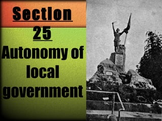 Section
25
Autonomy of
local
government

 