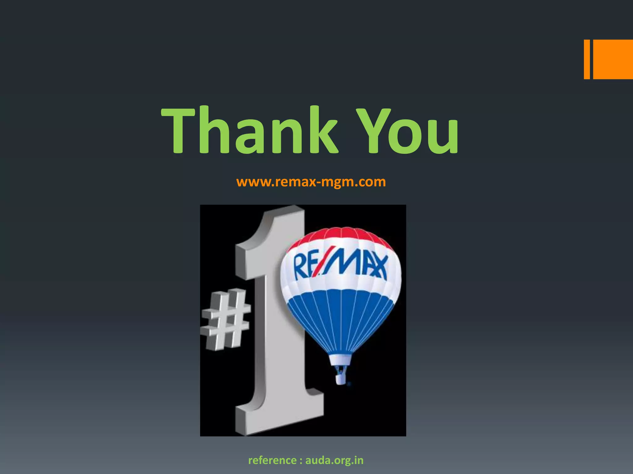Thank Youwww.remax-mgm.com
reference : auda.org.in
 