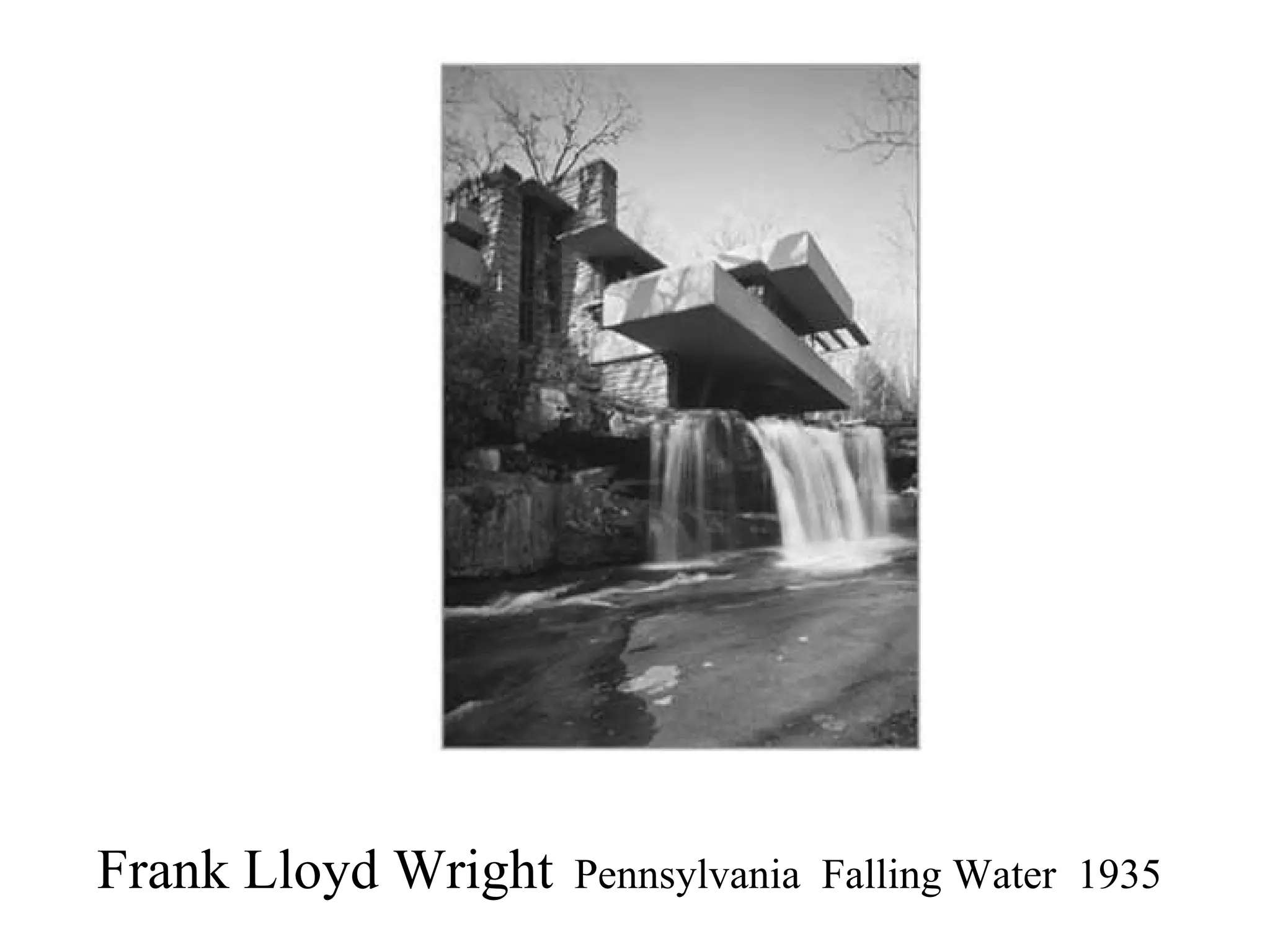 Frank Lloyd Wright   Pennsylvania  Falling Water  1935 