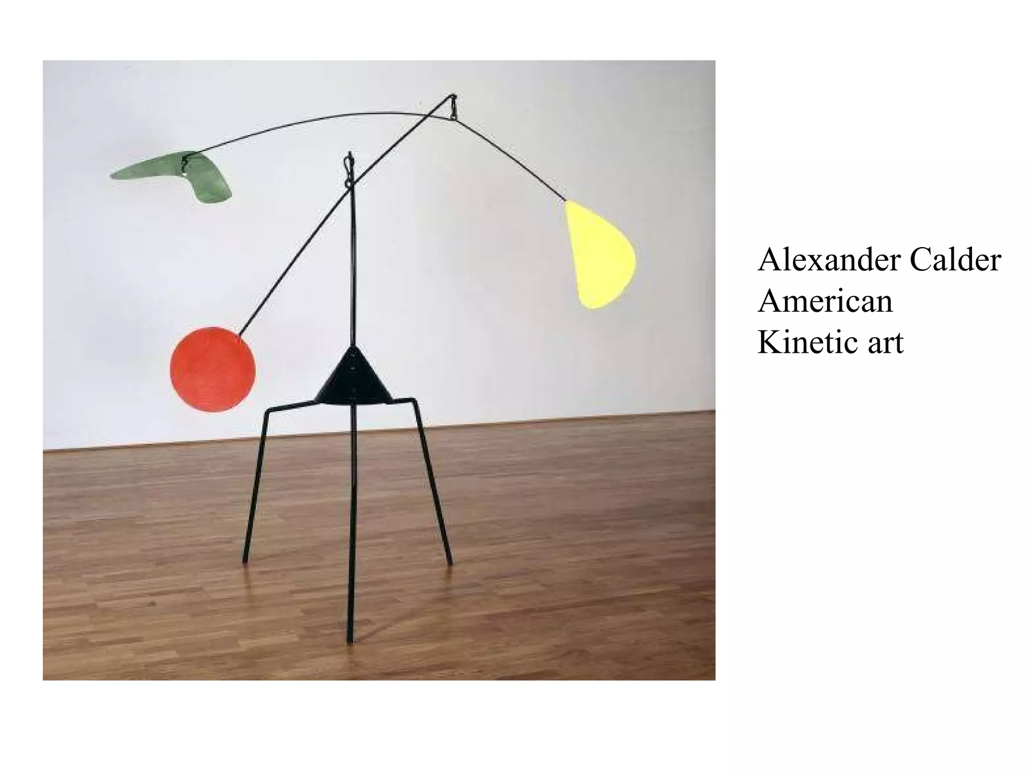 Alexander Calder American Kinetic art 