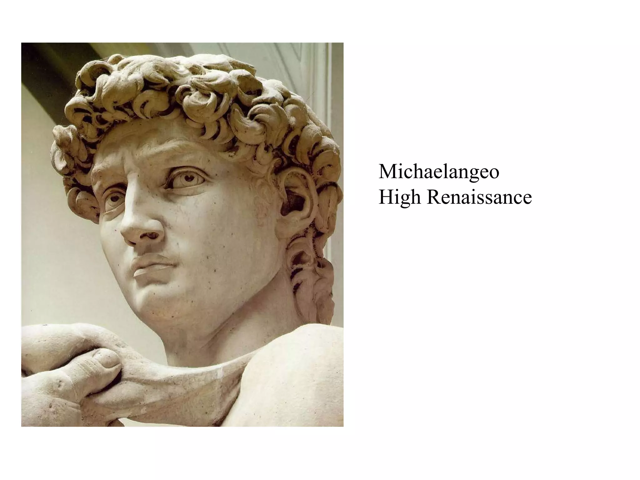 Michaelangeo High Renaissance 