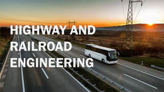 HIGHWAY AND
RAILROAD
ENGINEERING
 