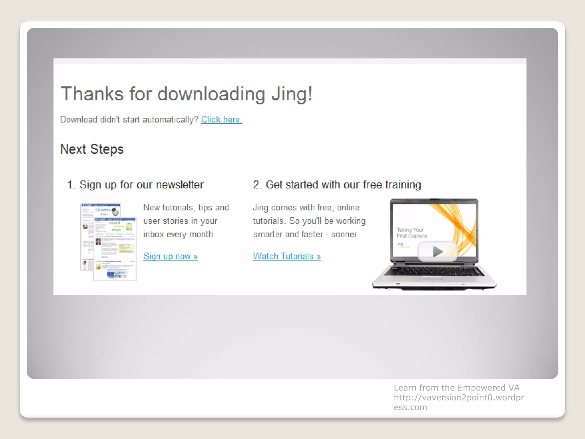Learn from the Empowered VA
http://vaversion2point0.wordpr
ess.com
 