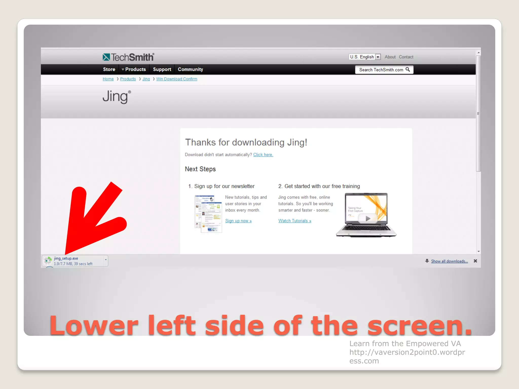 Lower left side of the screen.Learn from the Empowered VA
http://vaversion2point0.wordpr
ess.com
 