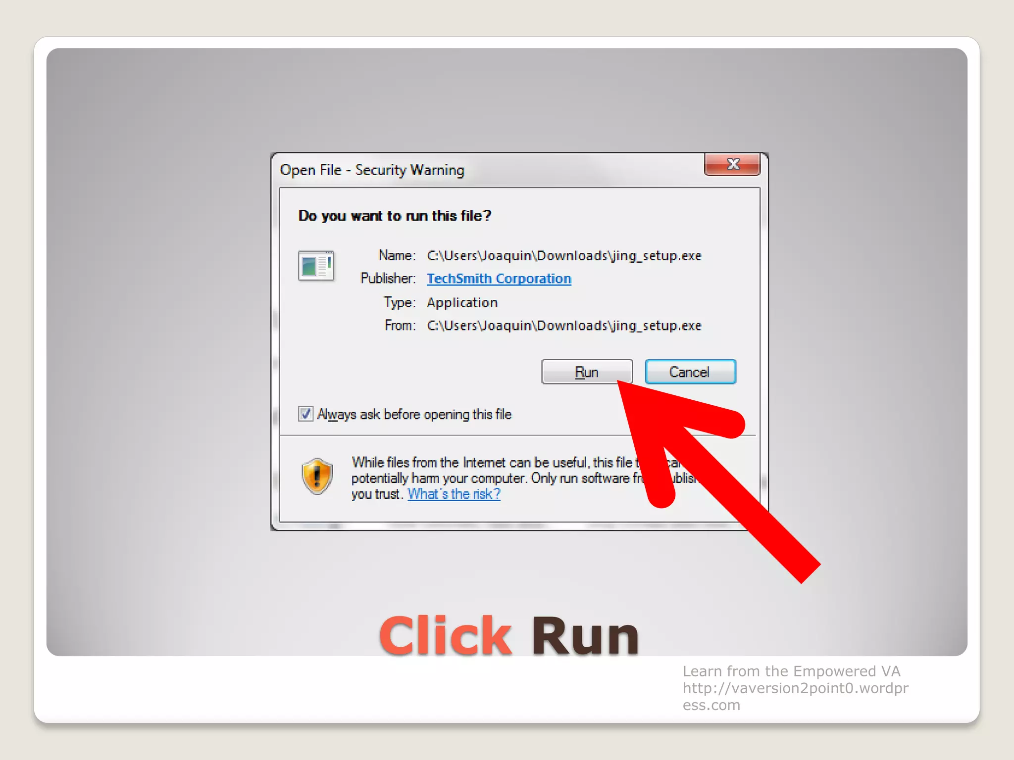 Click Run Learn from the Empowered VA
http://vaversion2point0.wordpr
ess.com
 