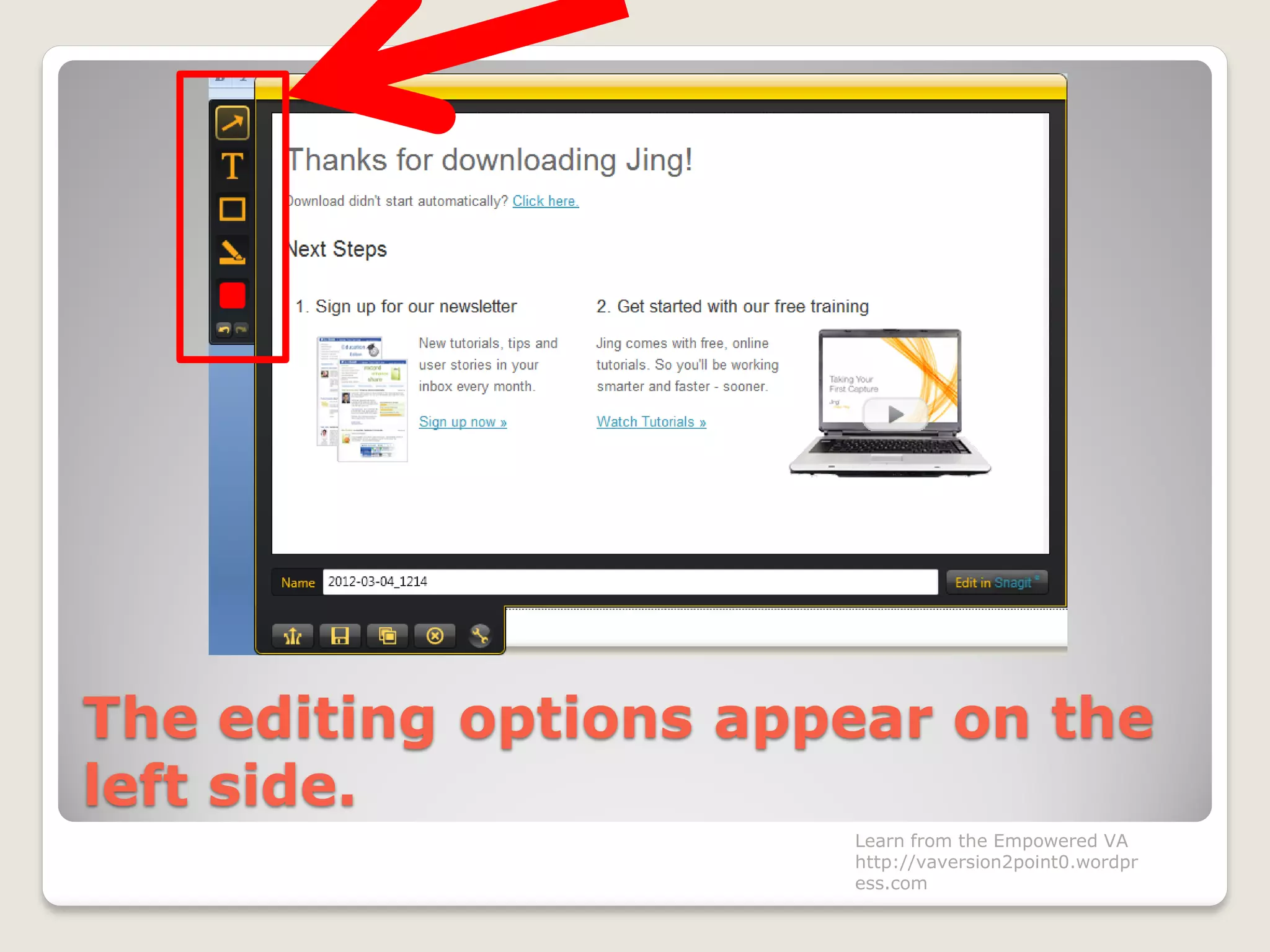 The editing options appear on the
left side.
Learn from the Empowered VA
http://vaversion2point0.wordpr
ess.com
 