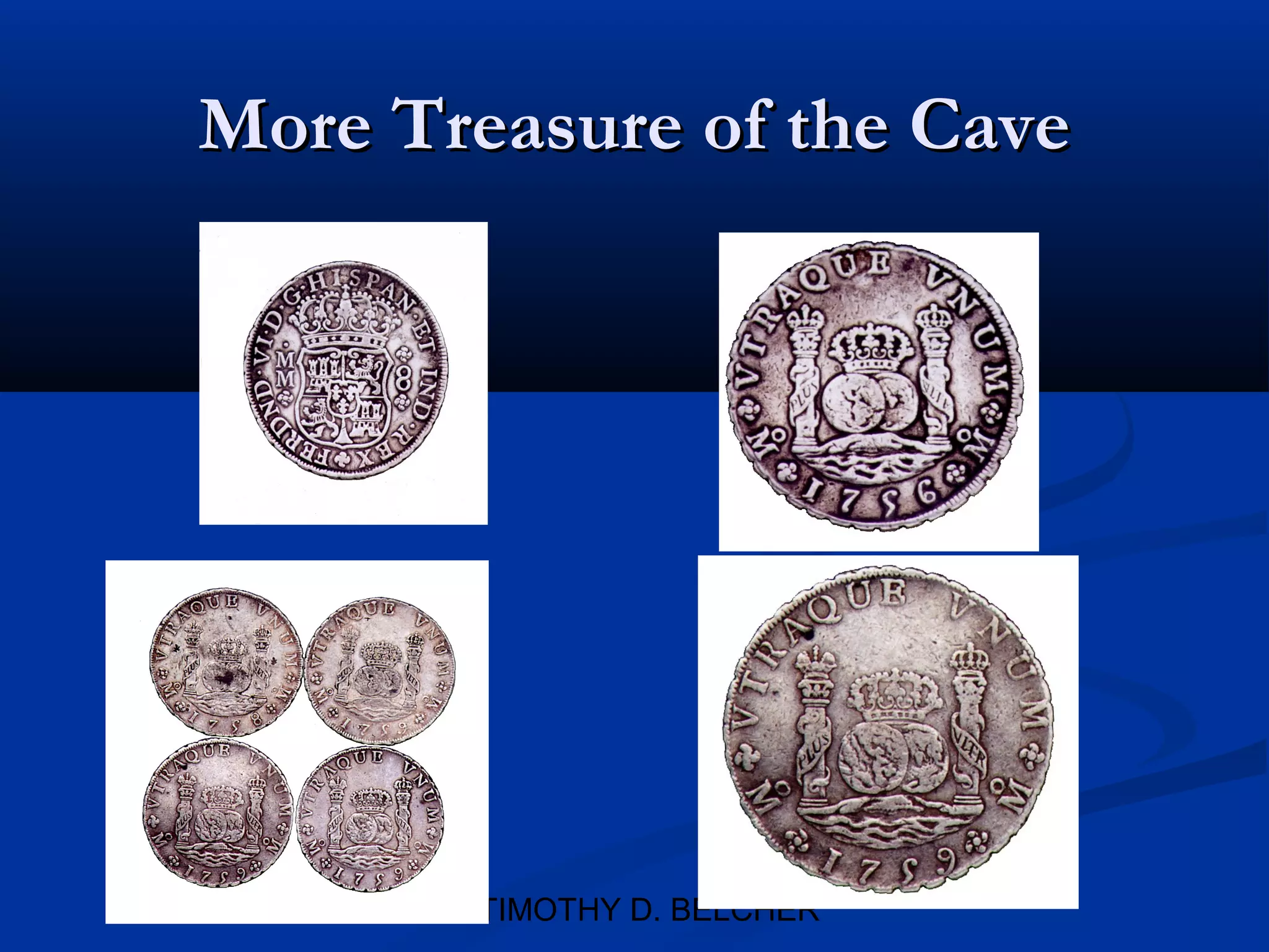 More Treasure of the Cave




       © TIMOTHY D. BELCHER
 