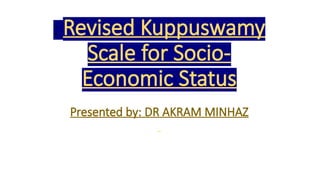 Revised Kuppuswamy Scale for Socio-Economic Status.pptx