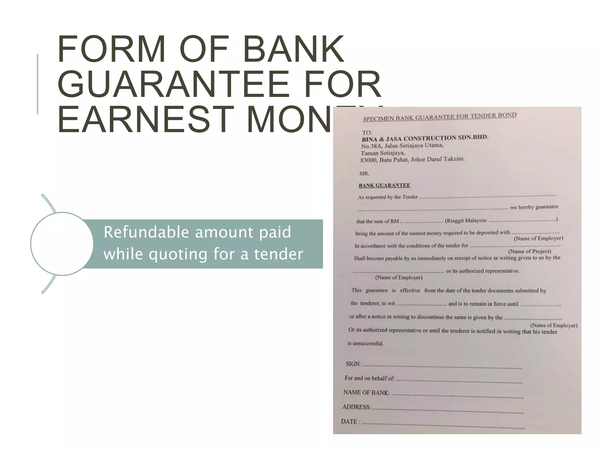 FORM OF BANK
GUARANTEE FOR
EARNEST MONEY
Refundable amount paid
while quoting for a tender
 
