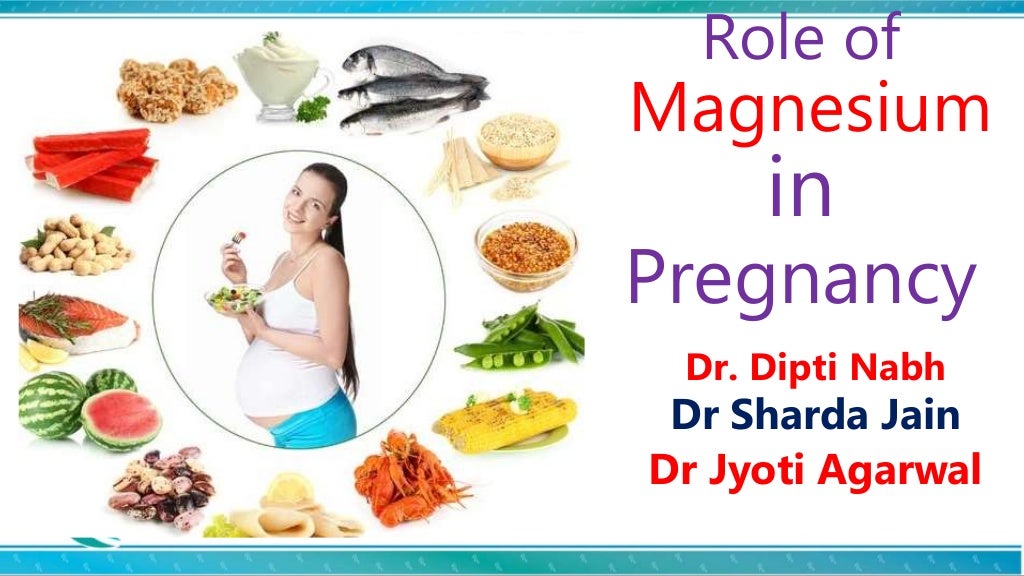 Role of Magnesium in Pregnancy Dr Dipti Nabh Dr Sharda Jain Dr Jyoti…