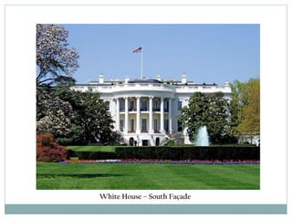 White House – South Façade
 