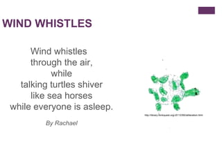 WIND WHISTLES
Wind whistles
through the air,
while
talking turtles shiver
like sea horses
while everyone is asleep.
By Rac...