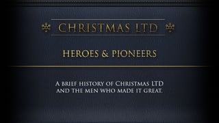 Heroes and Pioneers - The Men Who Built an Empire 