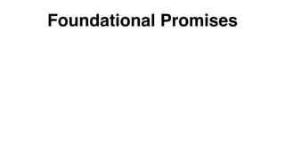 Foundational Promises
 