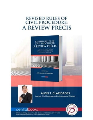 Revised Rules of Civil Procedure: A Review Precis - Atty. Alvin T. Claridades