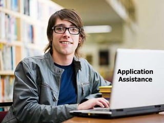 Application
Assistance
 
