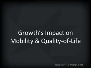 Growth’s Impact on Mobility & Quality-of-Life