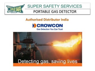 SUPER SAFETY SERVICES
PORTABLE GAS DETECTOR

 