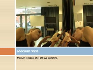Medium reflective shot of Faye stretching.Medium shot