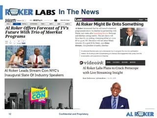 12 Confidential and Proprietary
In The News
 