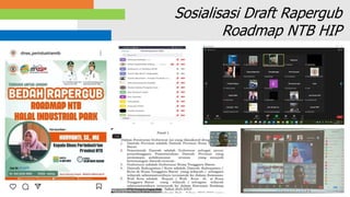 32
Sosialisasi Draft Rapergub
Roadmap NTB HIP
 