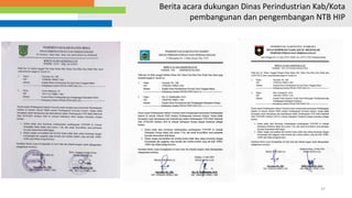 37
Berita acara dukungan Dinas Perindustrian Kab/Kota
pembangunan dan pengembangan NTB HIP
 