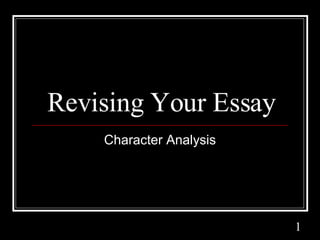 Revising Your Essay Character Analysis 