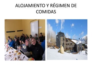 ALOJAMIENTO Y RÉGIMEN DE
COMIDAS
 