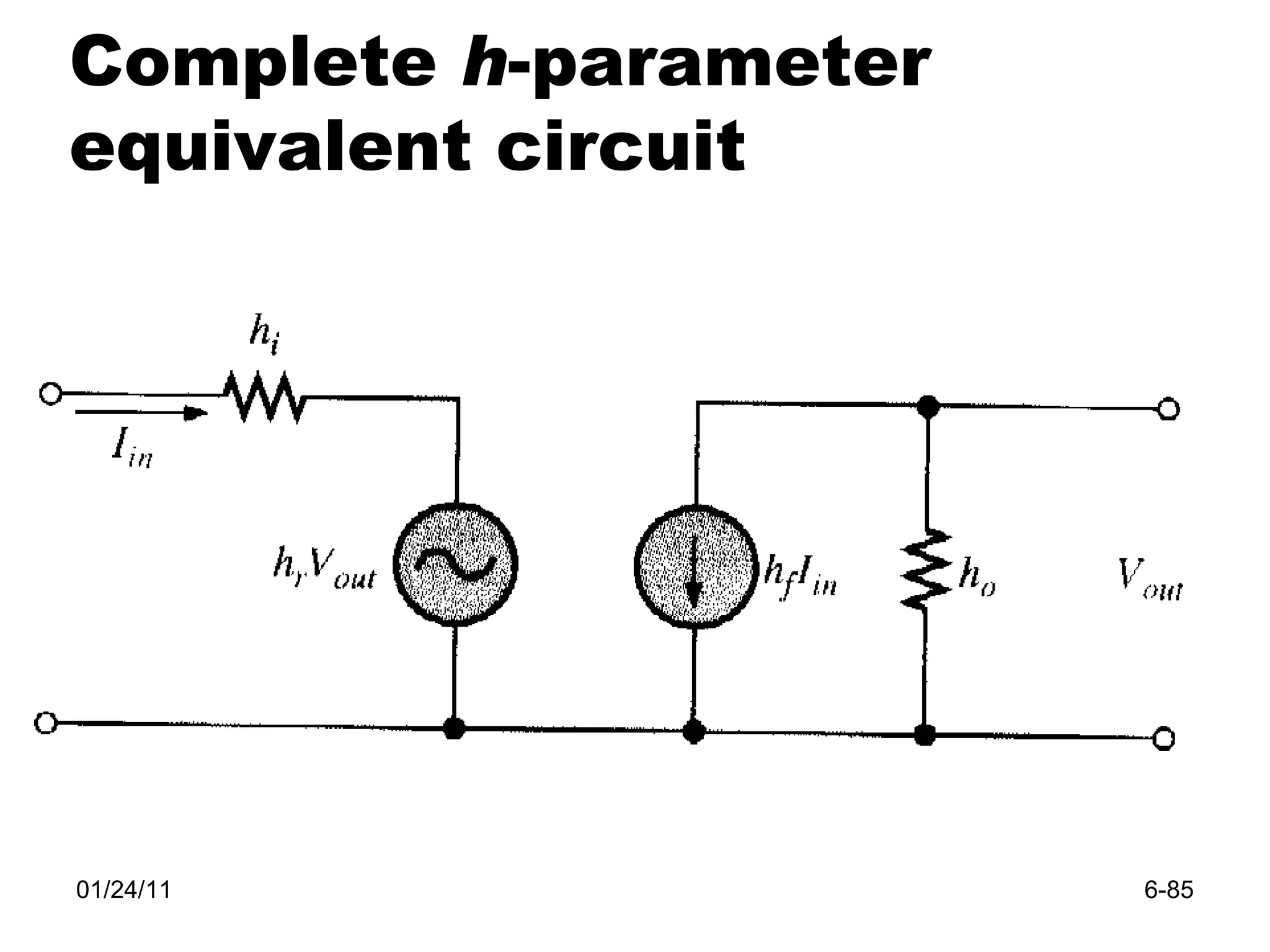 01/24/11 6- Complete  h -parameter equivalent circuit 