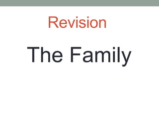 Revision    The Family 