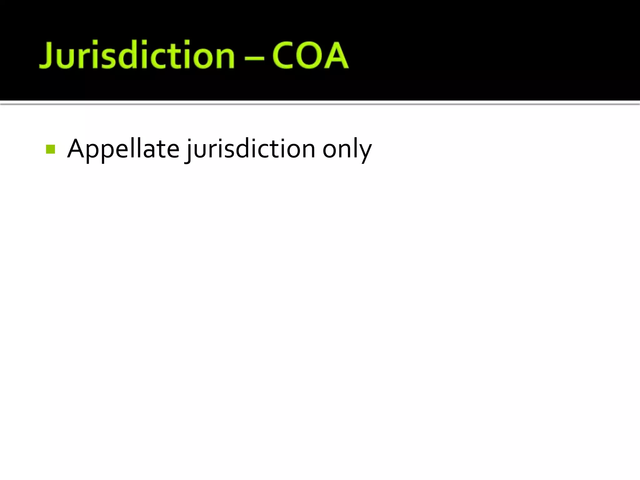  Appellate jurisdiction only
 