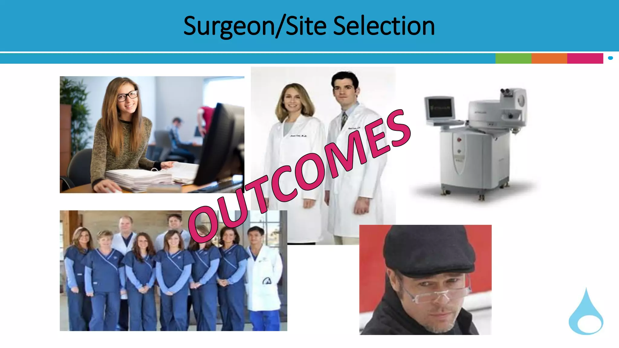 Surgeon/Site Selection