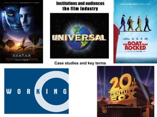 Institutions and audiences the film industry Case studies and key terms 