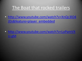The Boat that rocked trailershttp://www.youtube.com/watch?v=XnQc3lO4JDs&feature=player_embeddedhttp://www.youtube.com/watch?v=LoPamVXU-gM